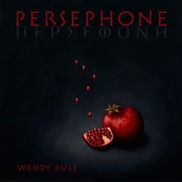 Wendy Rule Persephone album cover art